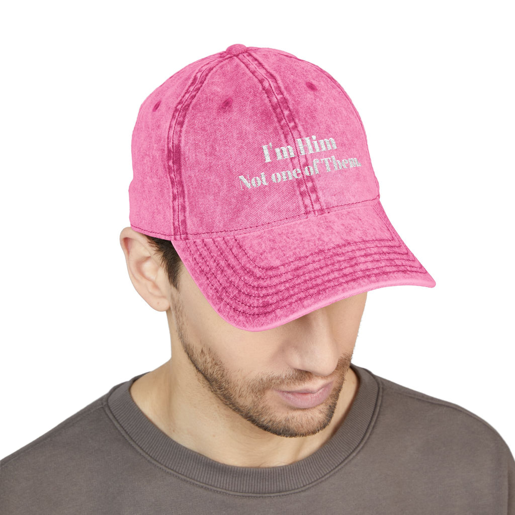 I'm Him, Not One Of Them. - Vintage Cap (Embroidery)
