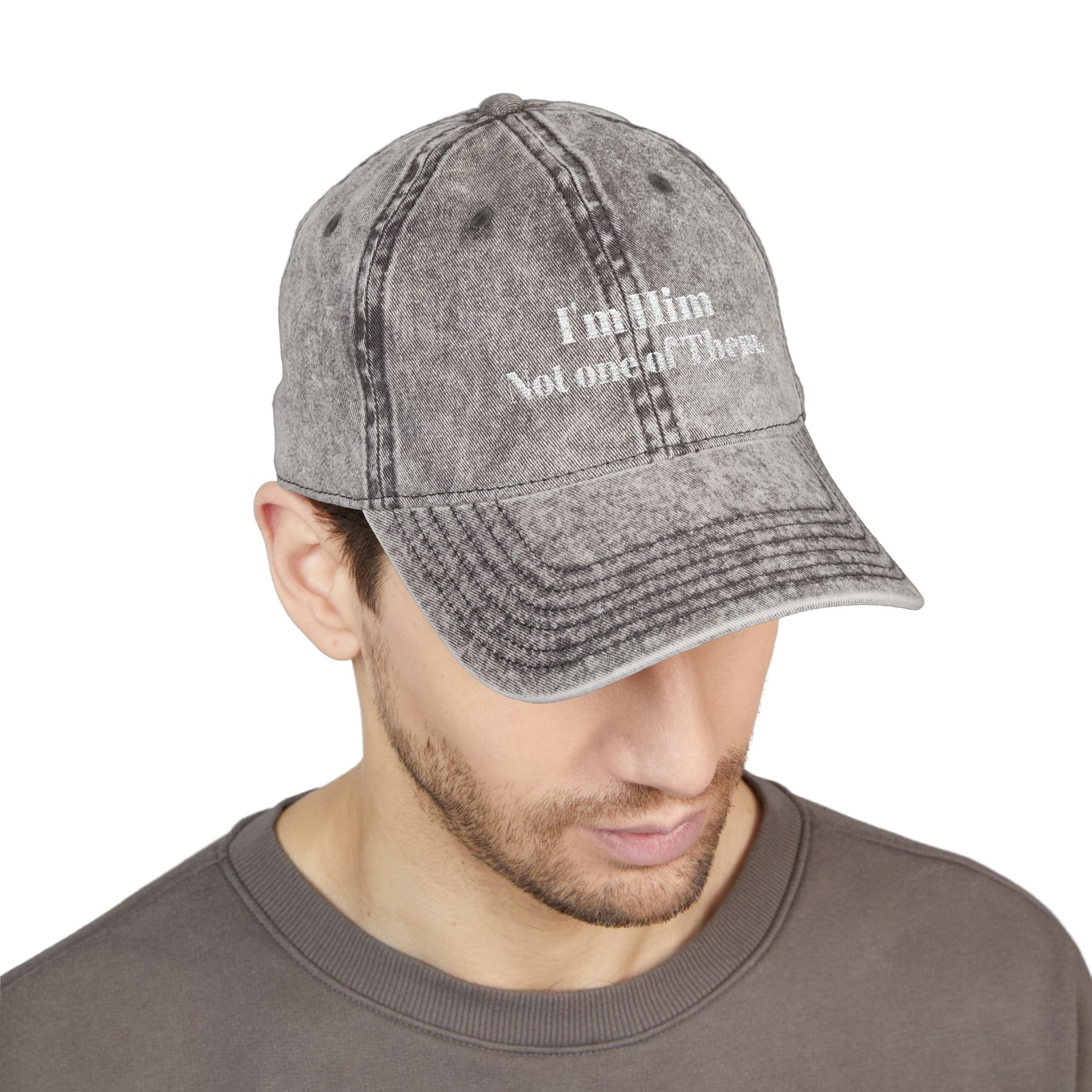 I'm Him, Not One Of Them. - Vintage Cap (Embroidery)