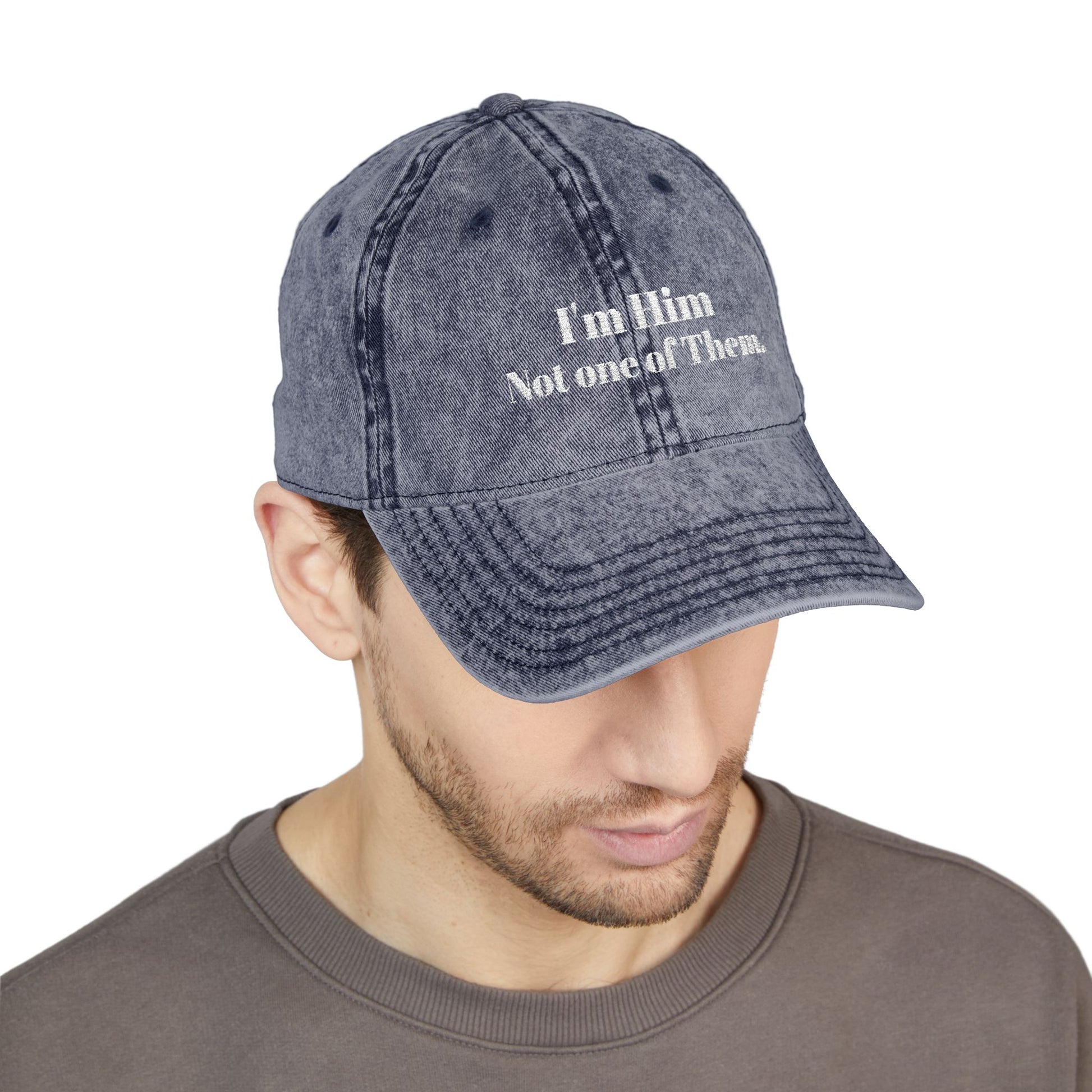 I'm Him, Not One Of Them. - Vintage Cap (Embroidery)