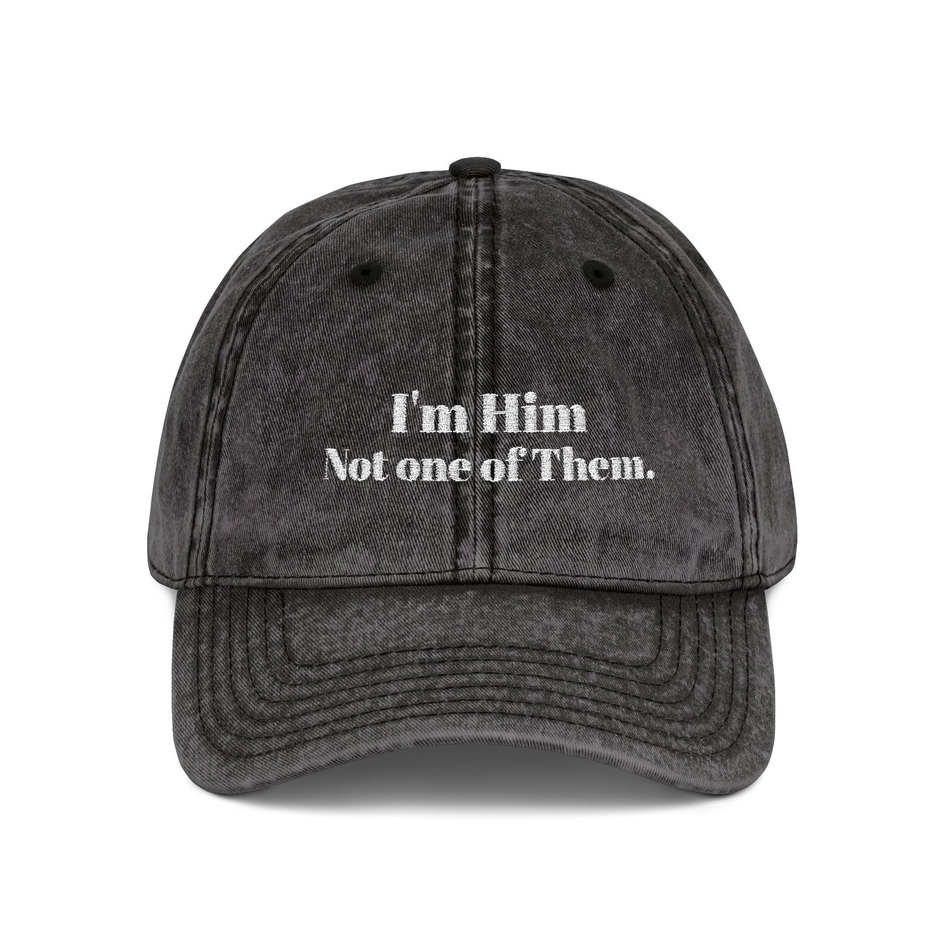 I'm Him, Not One Of Them. - Vintage Cap (Embroidery)