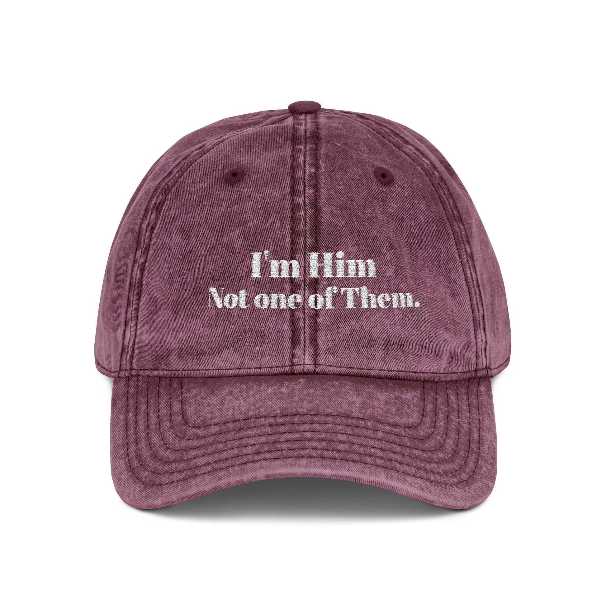 I'm Him, Not One Of Them. - Vintage Cap (Embroidery)