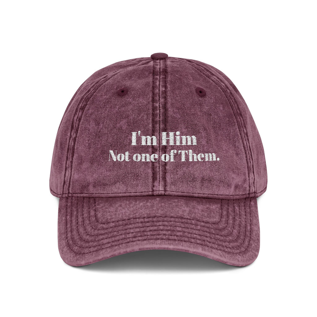 I'm Him, Not One Of Them. - Vintage Cap (Embroidery)