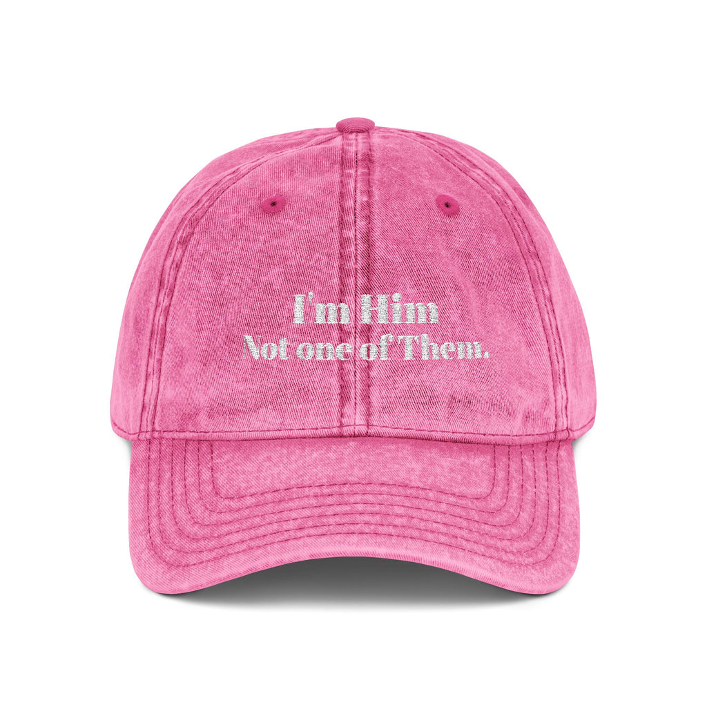 I'm Him, Not One Of Them. - Vintage Cap (Embroidery)