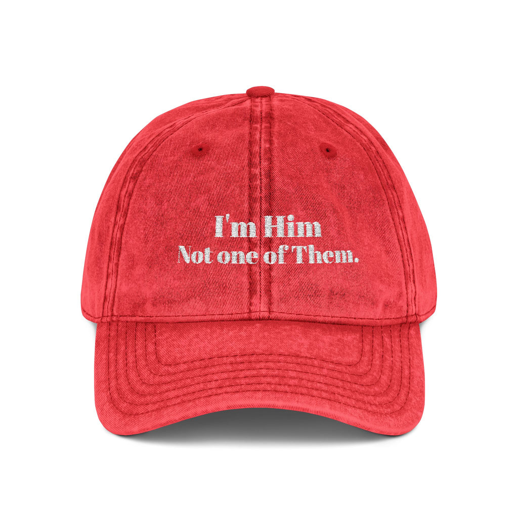 I'm Him, Not One Of Them. - Vintage Cap (Embroidery)