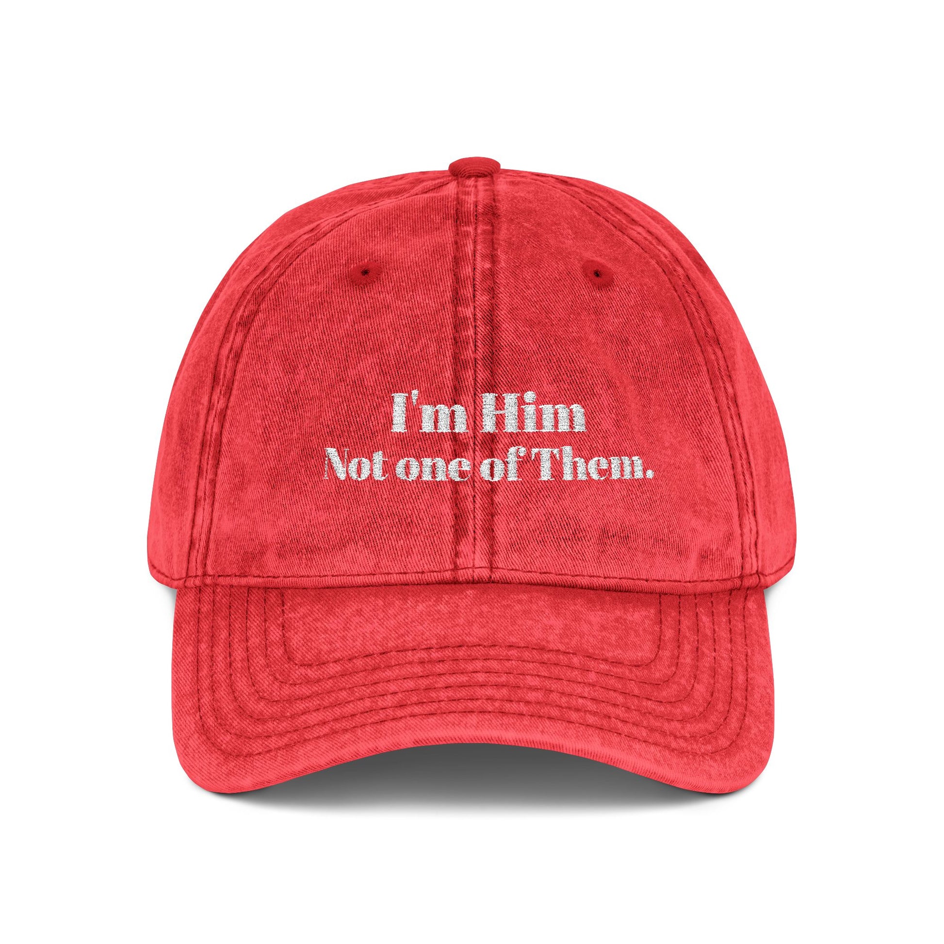 I'm Him, Not One Of Them. - Vintage Cap (Embroidery)